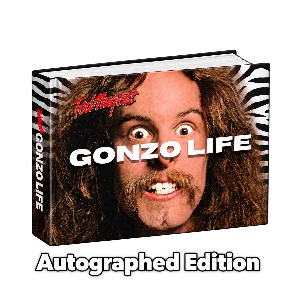 TED NUGENT: GONZO LIFE - Autographed Edition