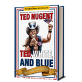 Ted, White & Blue: The Nugent Manifesto - Book [Autographed]