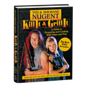Ted & Shemane: Kill It & Grill It Cook Book [Autographed]