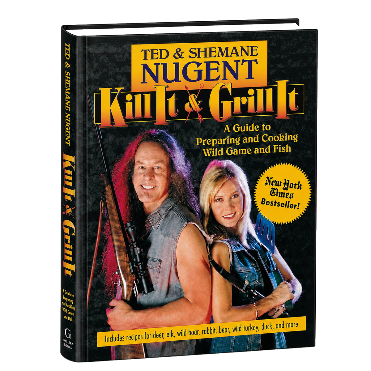 Ted & Shemane: Kill It & Grill It Cook Book [Autographed]